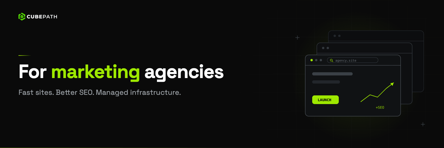 Why Digital Marketing Agencies Choose CubePath for Hosting Their Projects